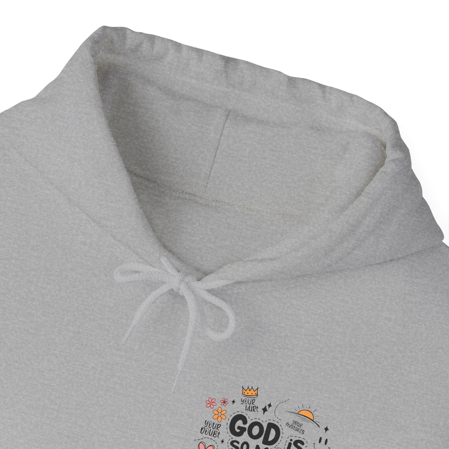 GOD IS SO MUCH BIGGER - HOODIE