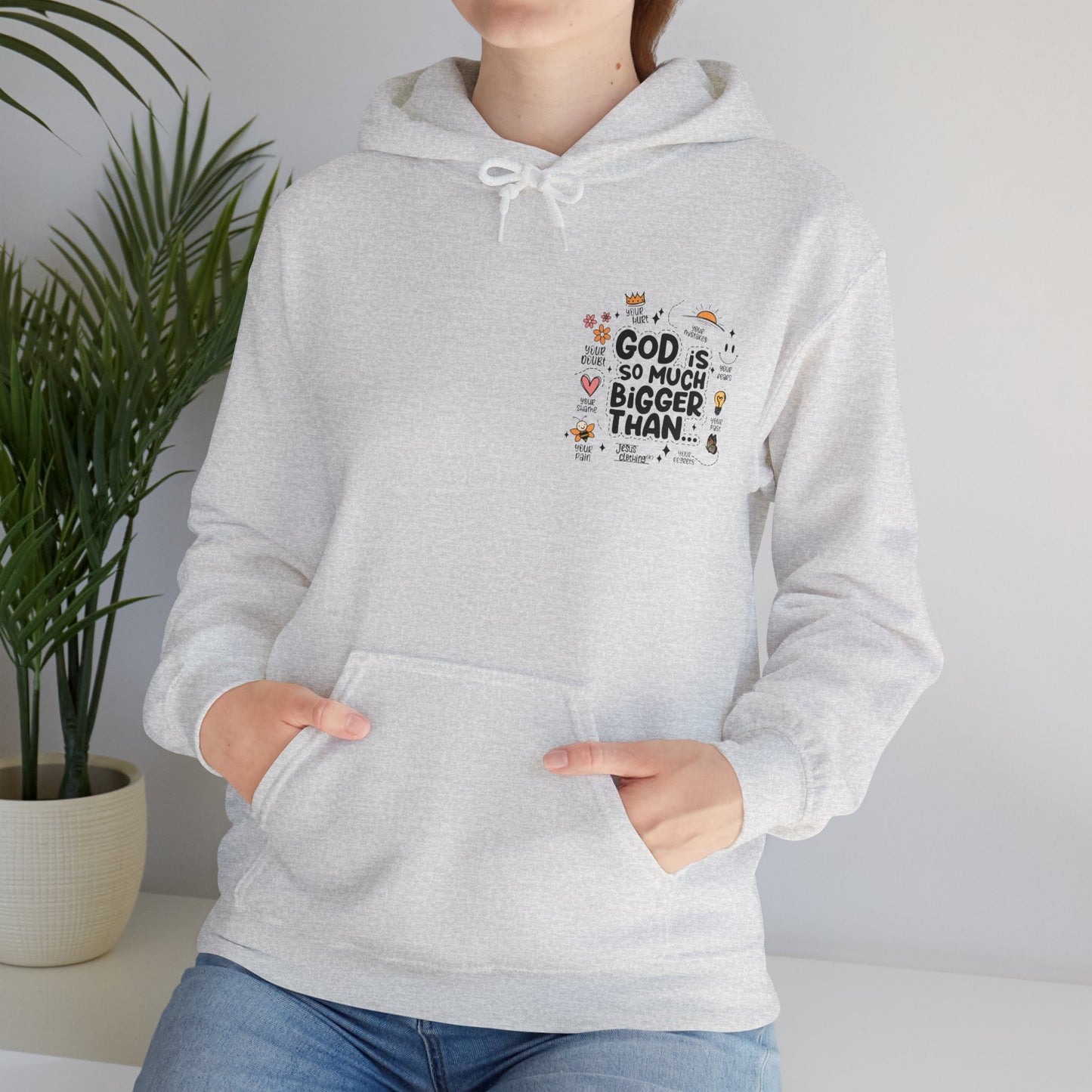 GOD IS SO MUCH BIGGER - HOODIE
