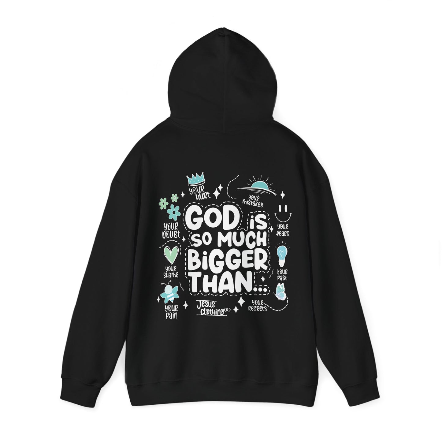 GOD IS SO MUCH BIGGER - BLACK HOODIE