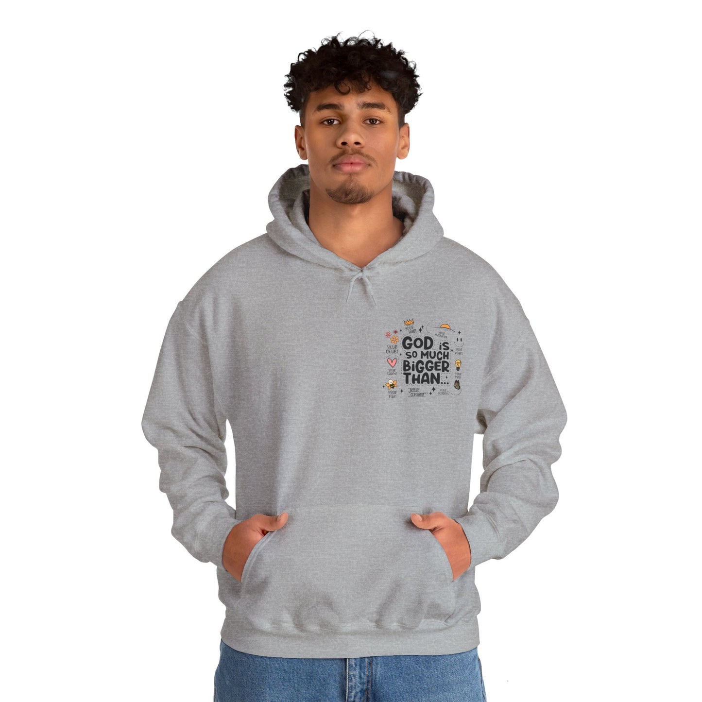 GOD IS SO MUCH BIGGER - HOODIE