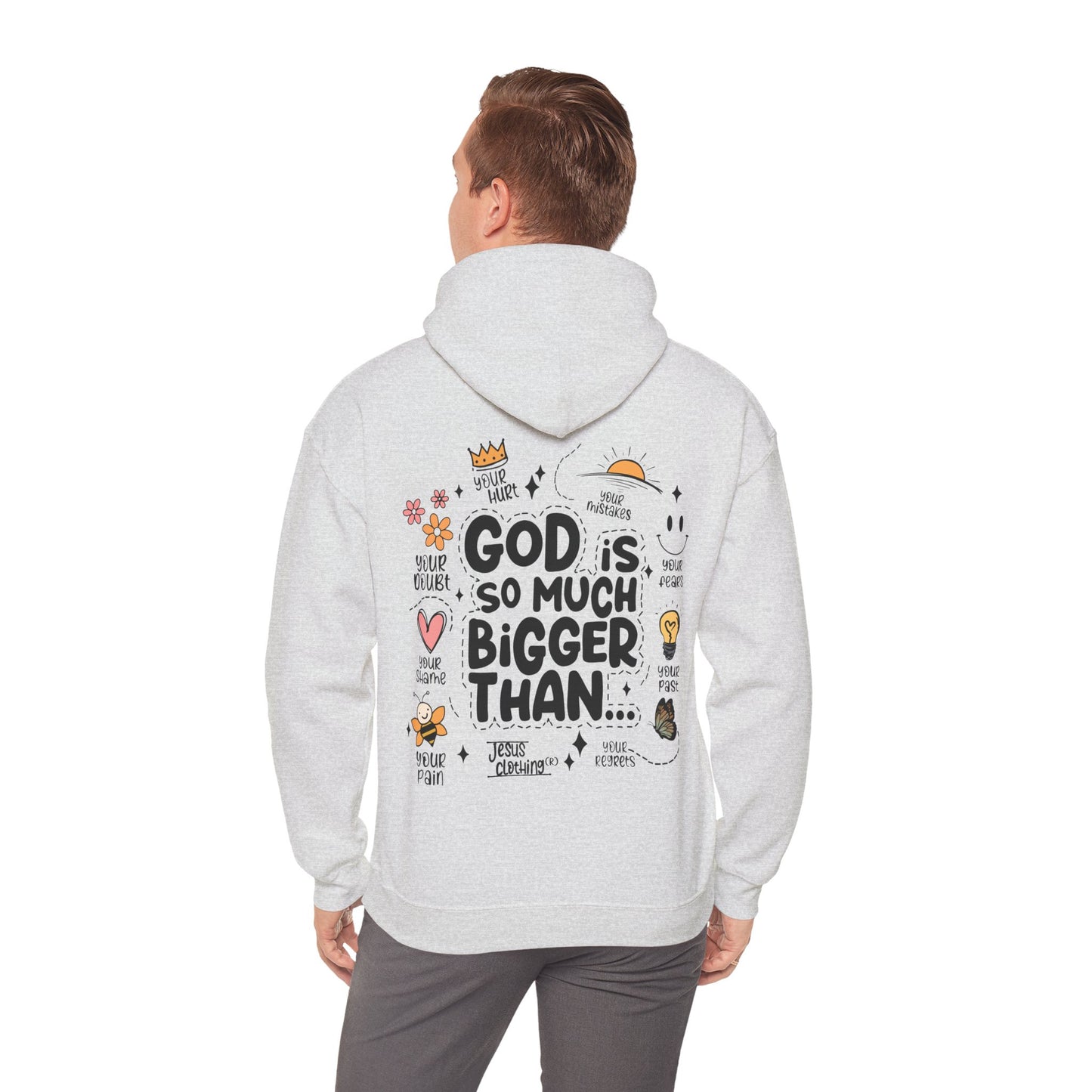 GOD IS SO MUCH BIGGER - HOODIE