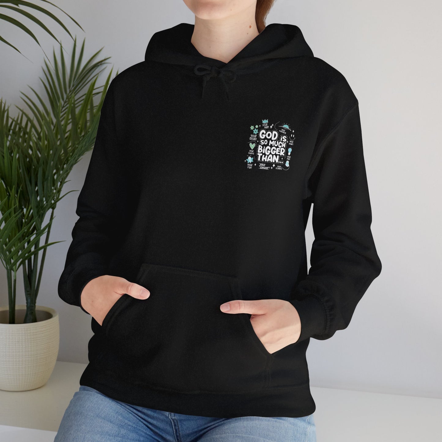 GOD IS SO MUCH BIGGER - BLACK HOODIE
