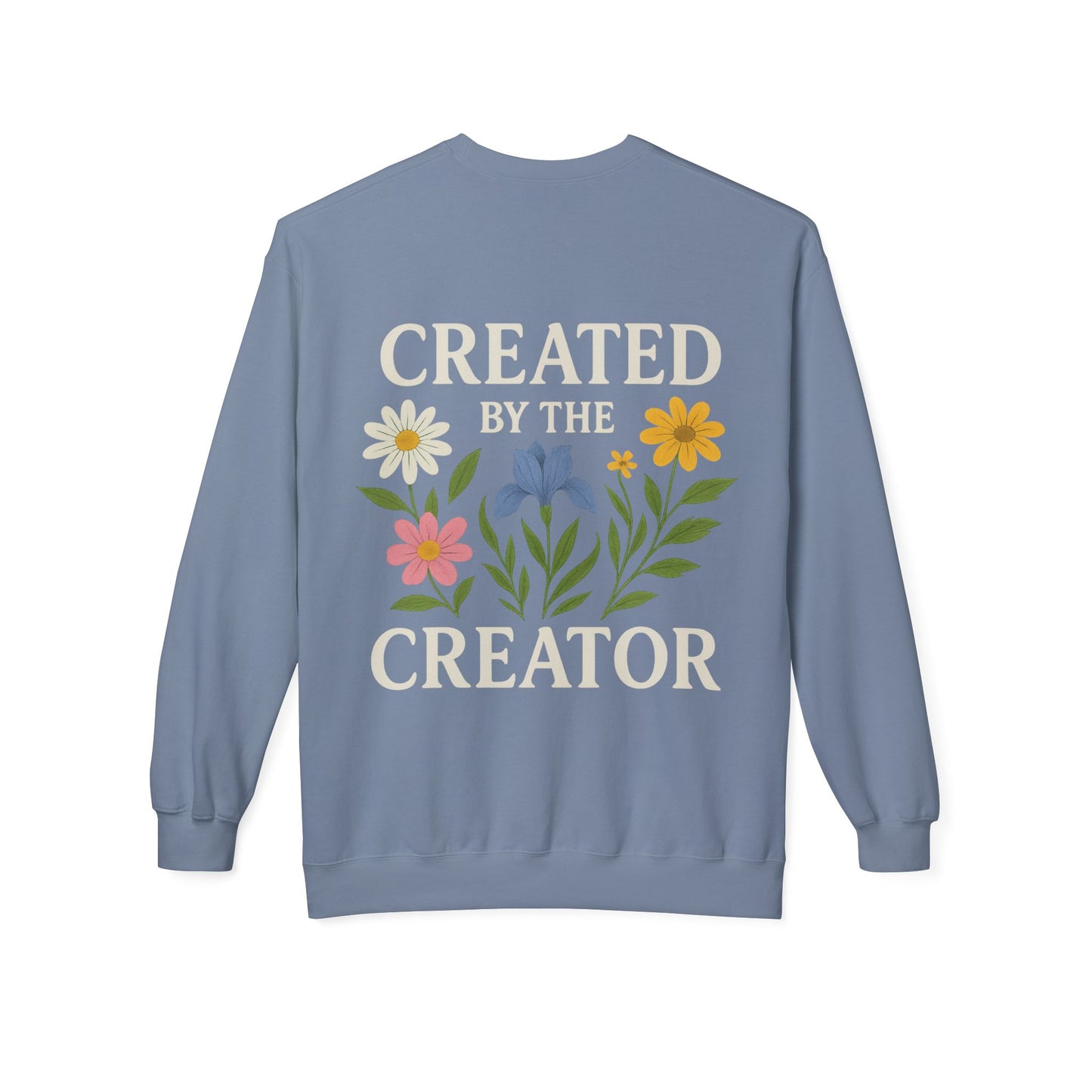 Created by the Creator - Unisex Sweatshirt