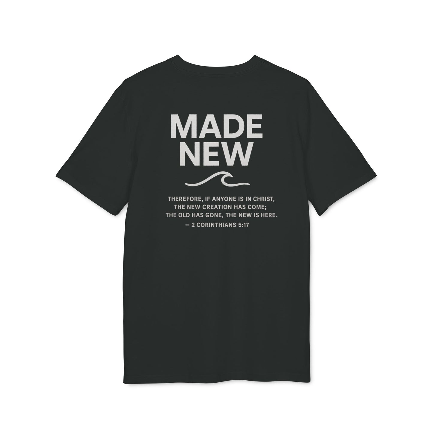 Made New In Christ - Unisex T-Shirt