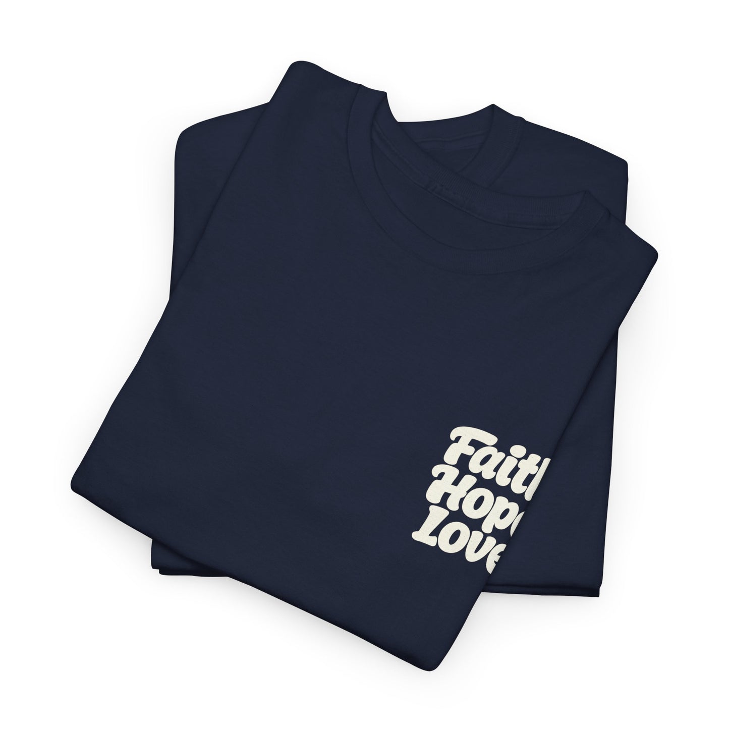 Faith Hope Love T-Shirt