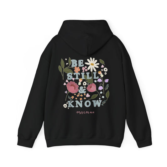 Be Still & Know Floral Hoodie - Unisex