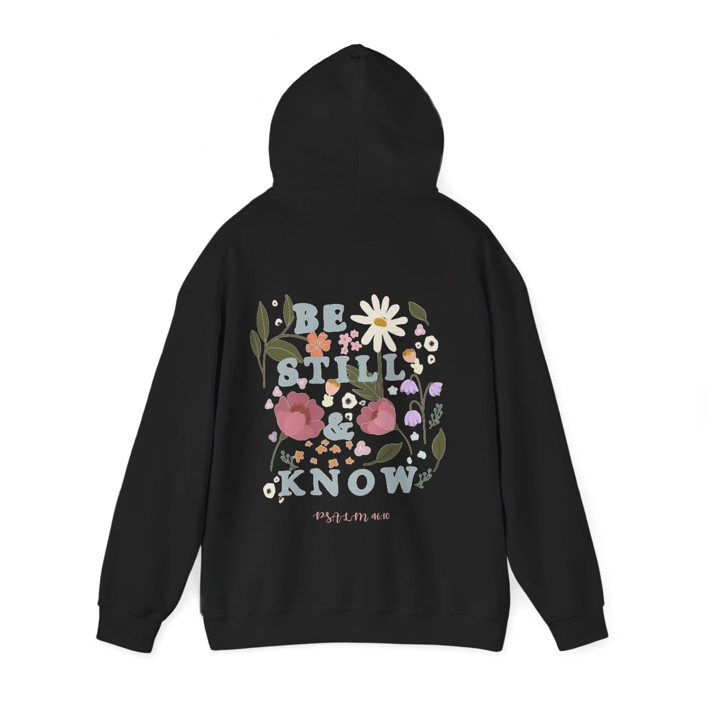 Be Still & Know Floral Hoodie - Unisex