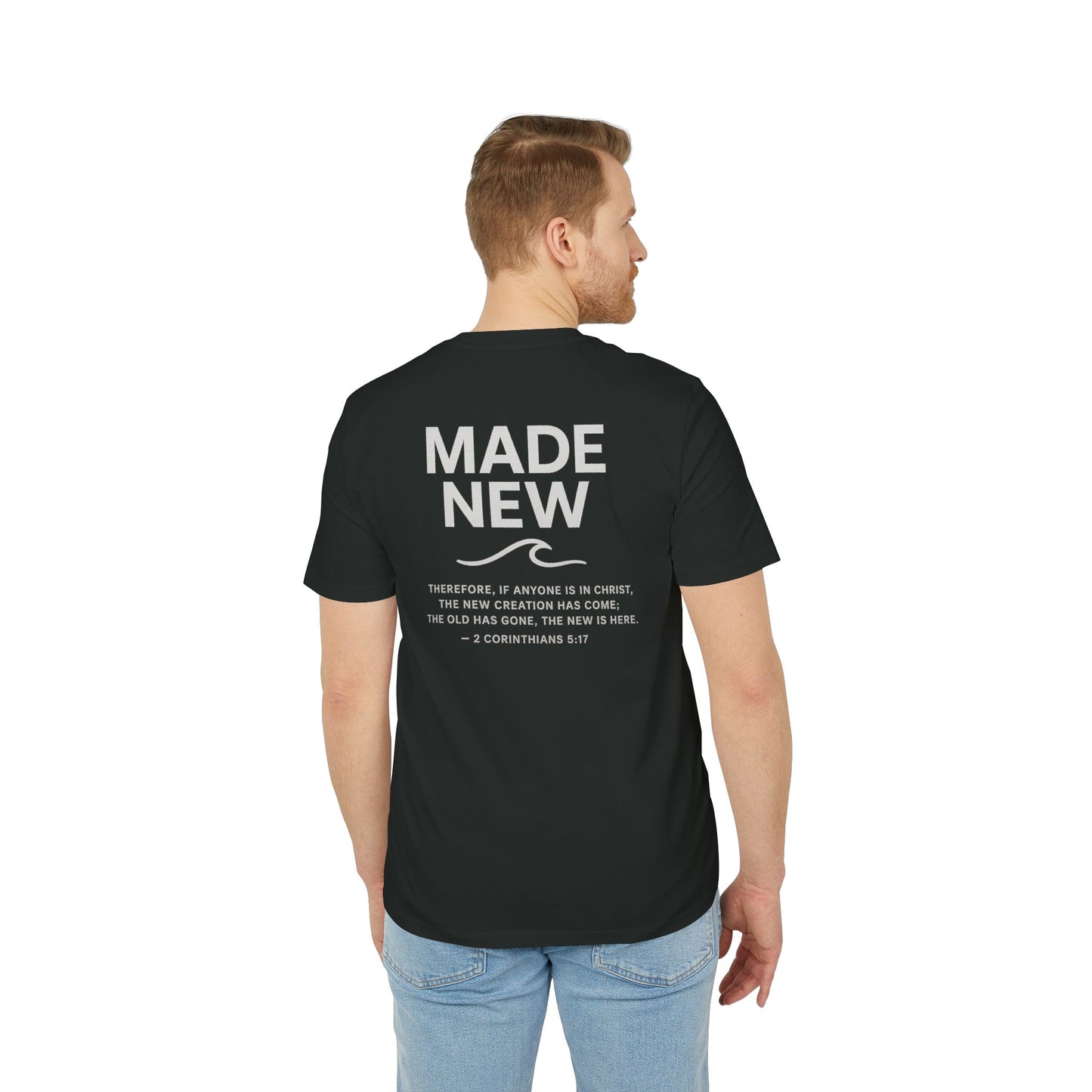 Made New In Christ - Unisex T-Shirt