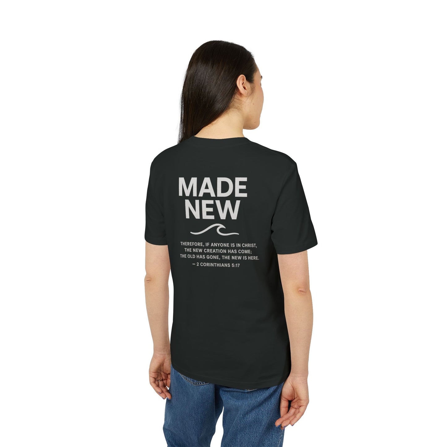 Made New In Christ - Unisex T-Shirt