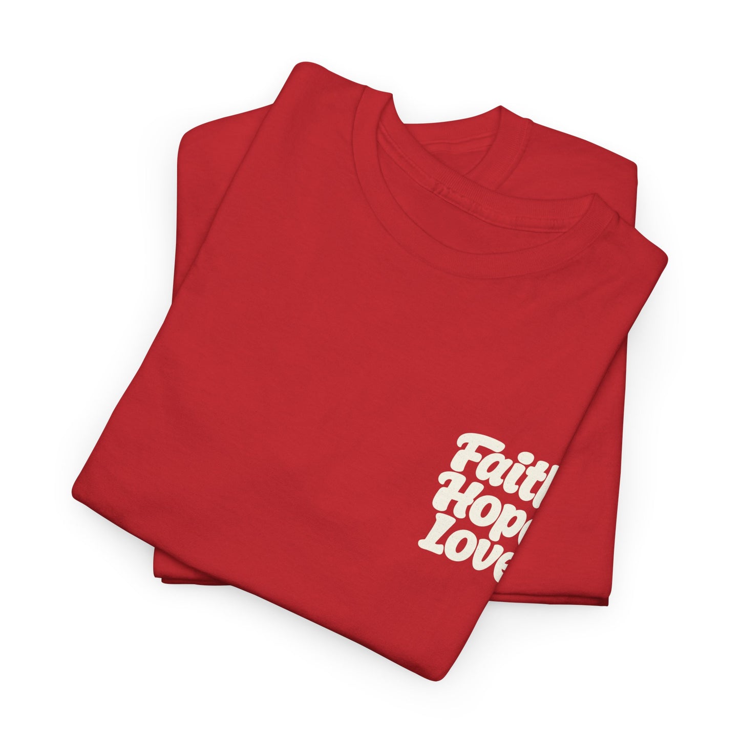 Faith Hope Love T-Shirt