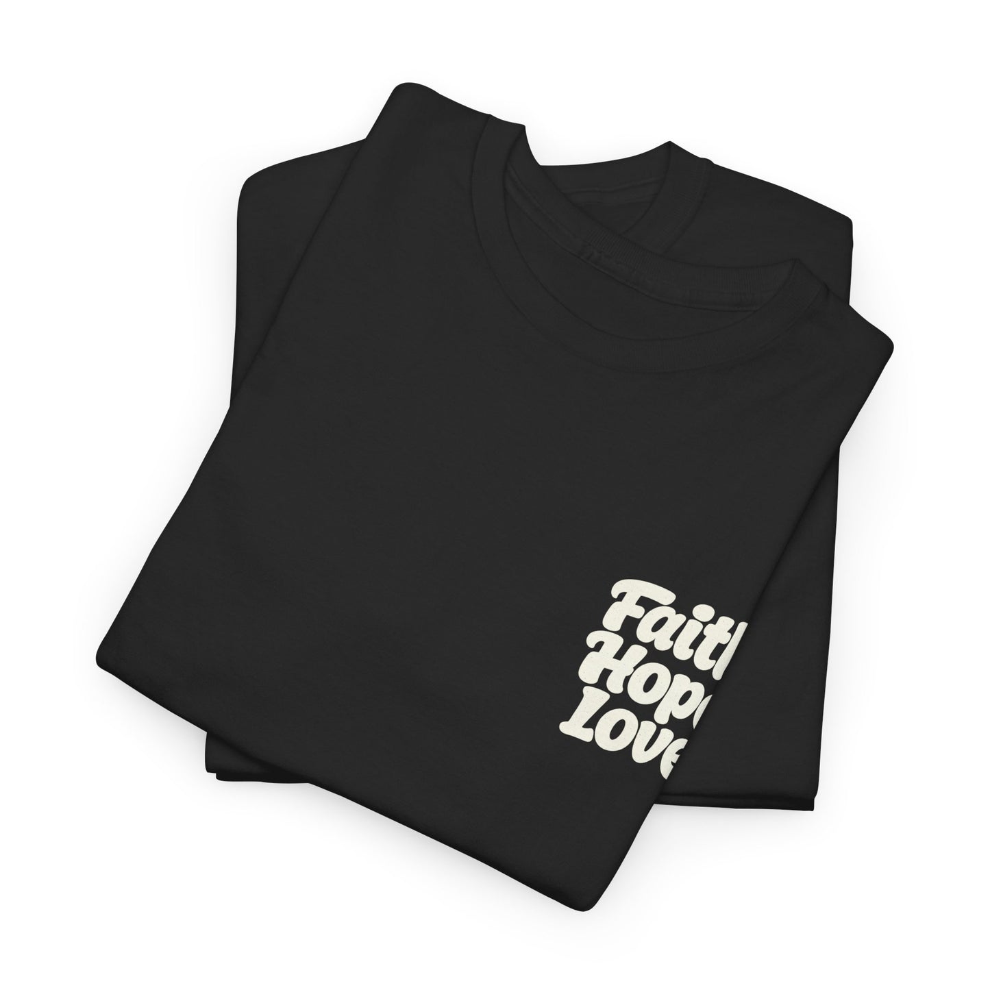 Faith Hope Love T-Shirt